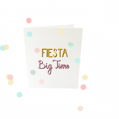 Confettikaart - Fiesta big time